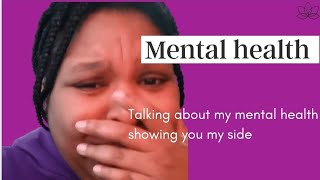 Talking About my mental health showing you my side