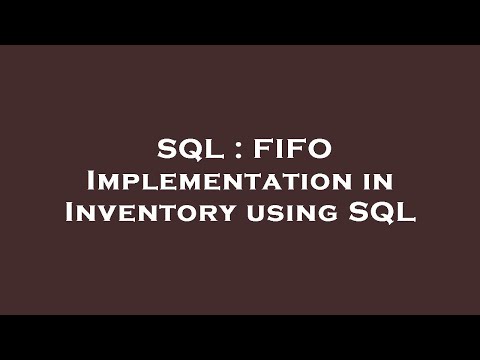 SQL : FIFO Implementation in Inventory using SQL
