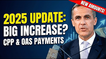 CPP and OAS 2025 Update: Your New Payment Amounts Explained