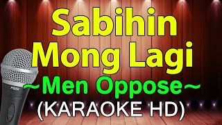 Sabihin Mong Lagi - Men Oppose (KARAOKE HD)