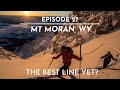 The fifty  line 2750  mt moran wy  the best line yet