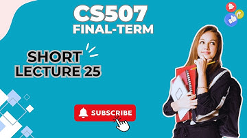 CS507 Short Lecture | Chapter 25| Information System.
