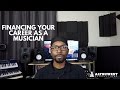 Financing Your Career as a Musician (Rappers, Singers, Music Producers)