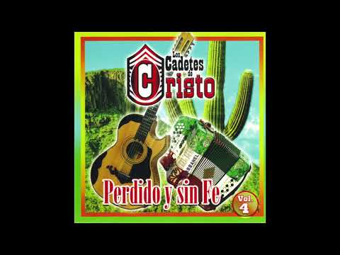 Los Cadetes De Cristo - Perdido Y Sin Fe (Disco Completo)