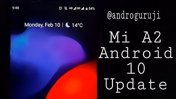 XIAOMI MI A2 ANDROID 10 UPDATE