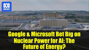 Google & Microsoft Bet Big on Nuclear Power for AI: The Future of Energy?