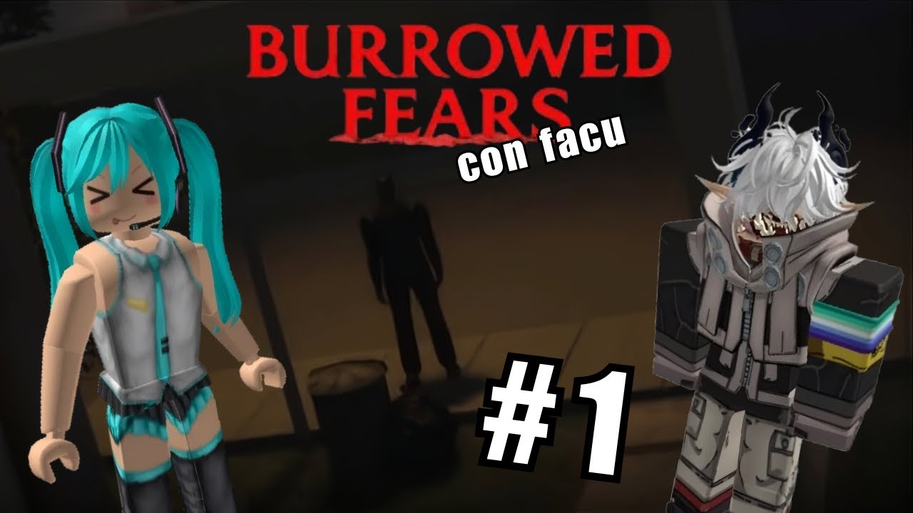 PROBANDO JUEGOS DE TERROR DE ROBLOX CON FACU #1 | Burrowed Fears - YouTube