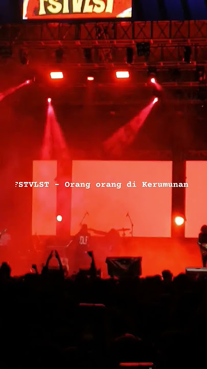 FSTVLST - Orang orang di Kerumunan