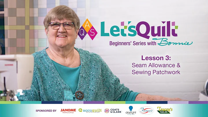 Class 1, Lesson #3: AQS Let's Quilt: Beginners' Series with Bonnie
