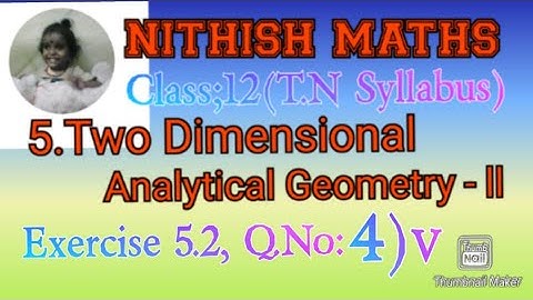 Class:12, Exercise 5.2, Q.No 4)v Chapter 5.Two Dimensional Analytical Geometry II