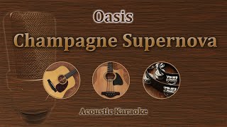 Champagne Supernova - Oasis (Acoustic Karaoke) chords