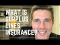What is Surplus Lines Insurance?