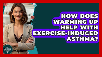 How Does Warming Up Help With Exercise-induced Asthma? - The Disease Encyclopedia