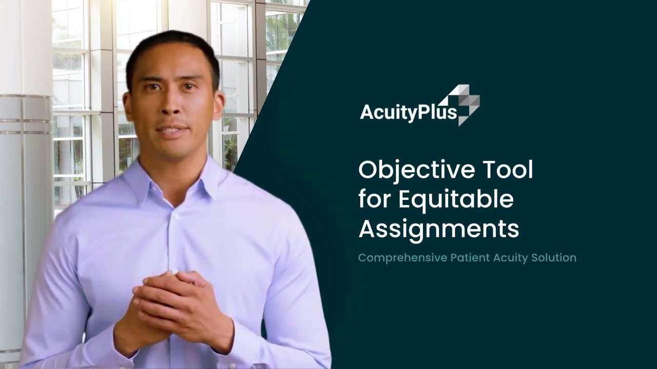 Acuity-Driven Nursing Workload Solution: Objective Tool for Equitable Assignments