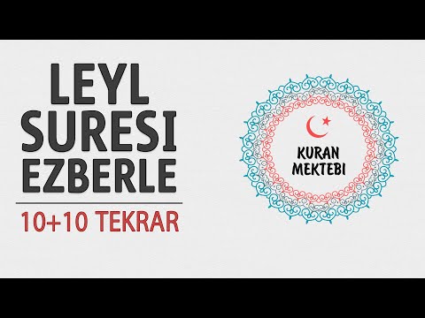 Leyl suresi ezberle 10 tekrar+10 tekrar