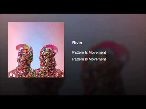 Pattern Is Movement — River