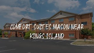 Comfort Suites Mason near Kings Island Review - Mason , United States of America