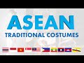 ASEAN National Costumes - Southeast Asian Countries Traditional Costumes