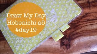 Draw My Day Hobonichi a5 #day19