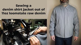 Sewing a denim shirt jacket out of 11oz loomstate raw denim Part 2