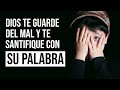 Dios Te Guarde del Mal y Te Santifique Con Su Palabra  |  Pastor Marco Antonio Sanchez