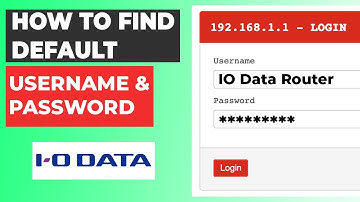 How to find Default username and Password | IO Data