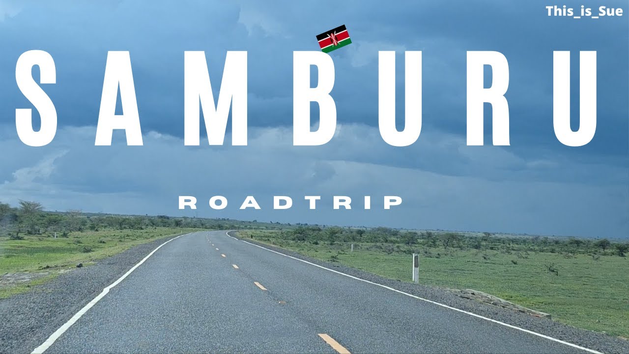 Road Trip to Samburu🇰🇪 | The Roads to Northern Kenya Surprised Us!
