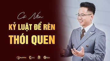 Có nên kỷ luật để rèn thói quen || Lê Thiên Công Official