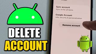How to Remove Google Account From Android Phone - Easy Tutorial
