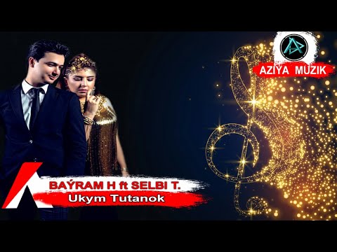 Bayram Hojatow ft Selbi Tuwakgylyjowa  Ukym Tutanok Official Video  Premiere 2020