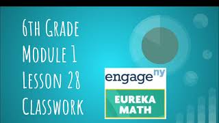 Engage NY // Eureka Math Grade 6 Module 1 Lesson 28 Classwork