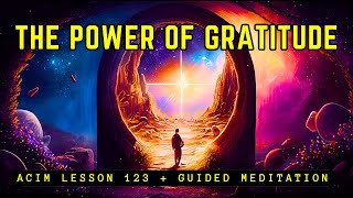 Awaken to The True Self Through Divine Gratitude | ACIM Lesson 123 Profile