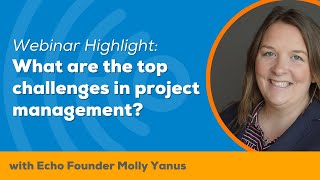 Famous Webinar Highlight: Most Common Challenges in Project Management Net Worth