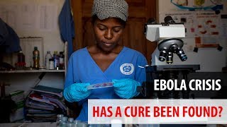 Has A Cure For Ebola Been Found?