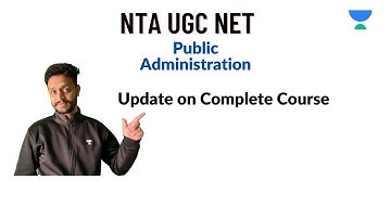 Update on Complete Course on Public Administration/ NTA UGC NET