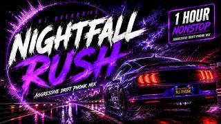 NIGHTFALL RUSH ⚡ | Aggressive Drift Phonk Mix | 1 Hour Night Drive Music
