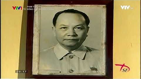 Phim tài liệu  Đồng chí Trường Chinh