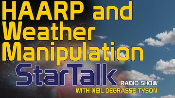 Neil deGrasse Tyson on HAARP and Weather Manipulation