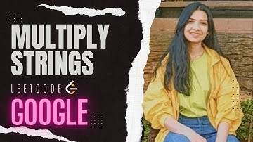 43. Multiply Strings | Leetcode | Medium | Java | Hindi | Google