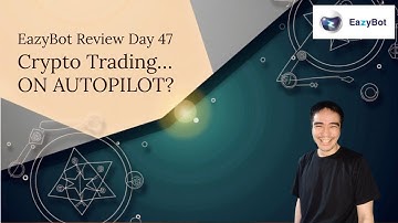 EazyBot Review Day 47: This Automated Crypto Bot Strategy Blew My Mind | Hands-Off Trading Explained