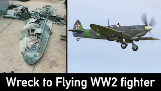 From Wreck to Restored & Flying WW2 Fighter