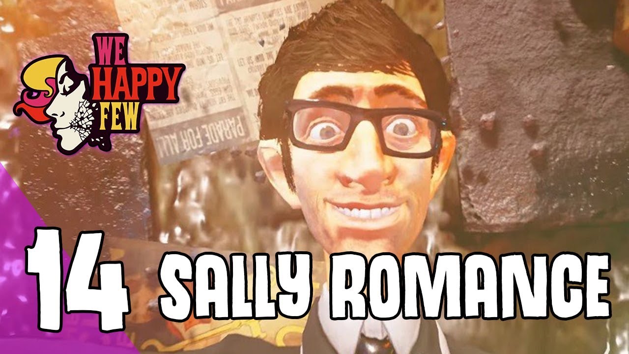 WE HAPPY FEW Gameplay Walkthrough Part 14 Sally Romance Full Game Ultra