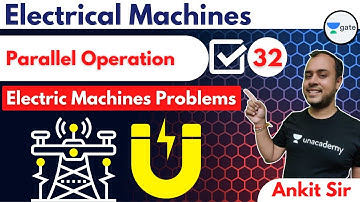 Parallel Operation | L 32 | Electrical Machines | GATE 2022 | Ankit Sir