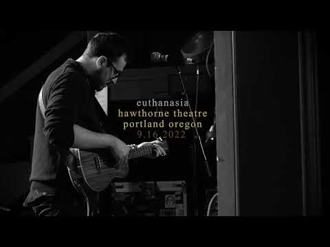 Euthanasia | Live @ Hawthorne Theatre, Portland OR, 9.16.22
