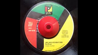 Dub Brown  Jah Jah A Go Beat Dem lado B  2009  br  7 Dub Disc Productions  Sllcttv