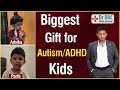 Biggest Gift for Autism/ADHD Kids  autismawareness #autism #adhd#DrbiswarooproyChowdhury