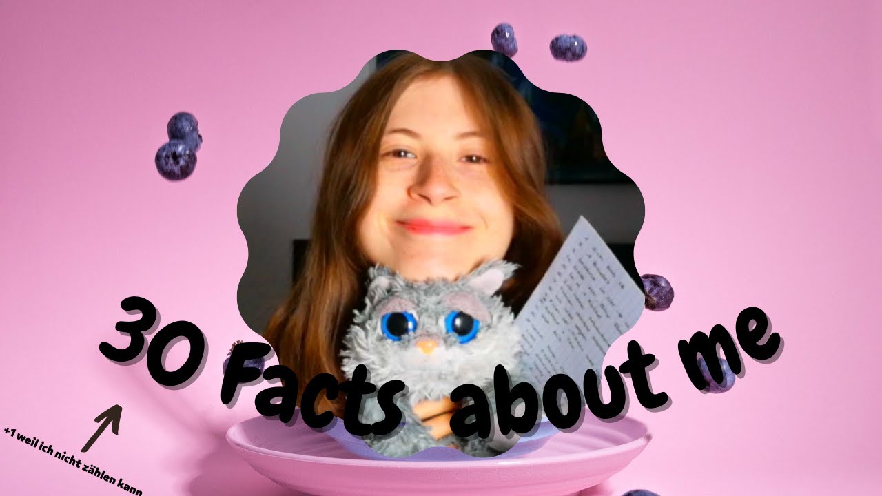 30 Facts about me - YouTube