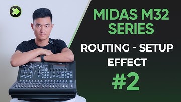 MIDAS M32 SERIES #2 ROUTING SETUP EFFECT