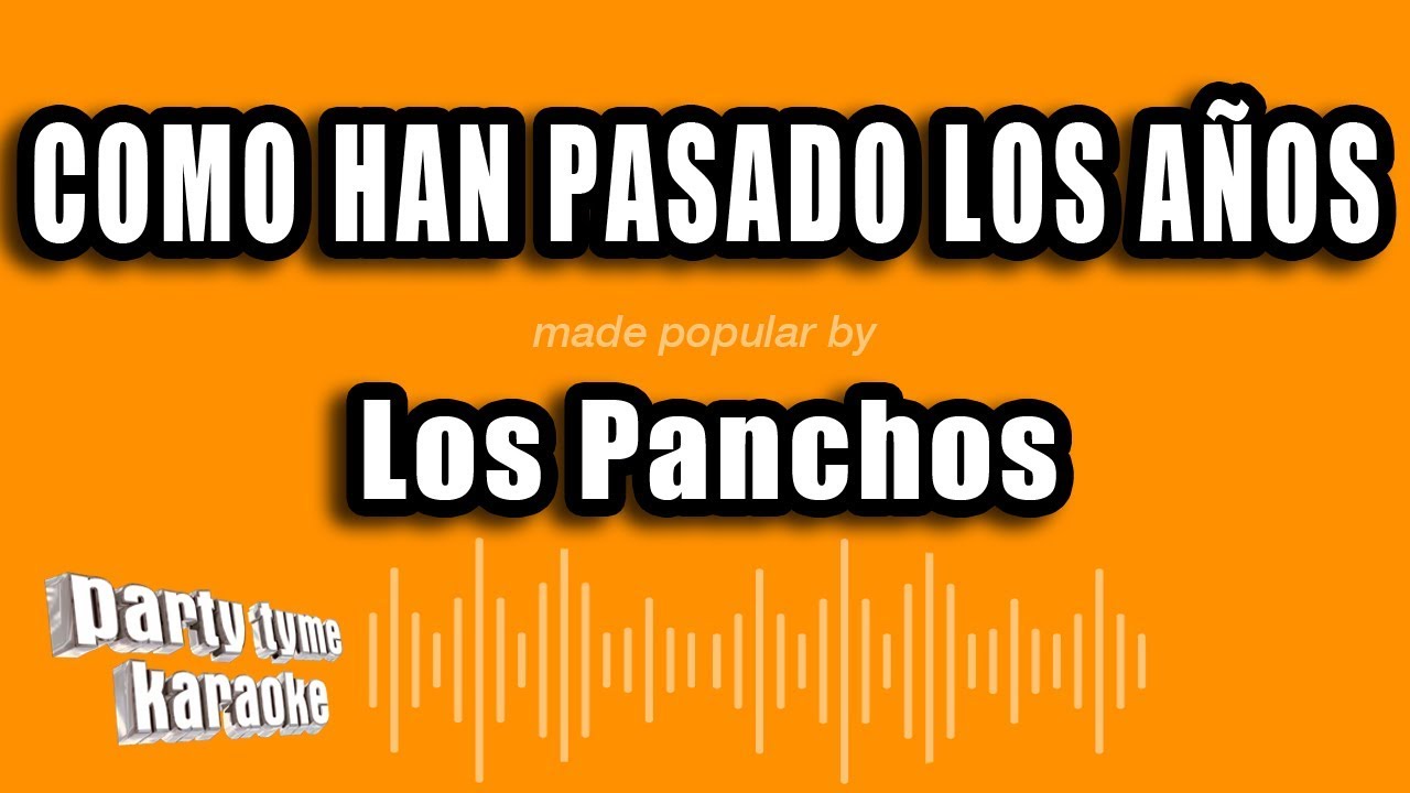 Los Panchos - Como Han Pasado Los Años (Versión Karaoke)