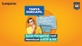 Bikin e-KTP dan KK Pakai Surat Pengantar, Emang Wajib?